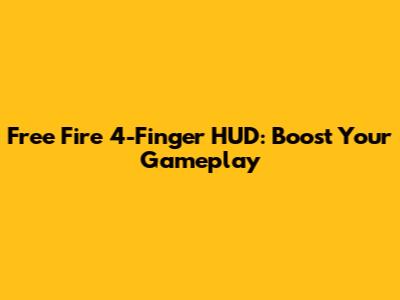 Free Fire 4-Finger HUD: Boost Your Gameplay