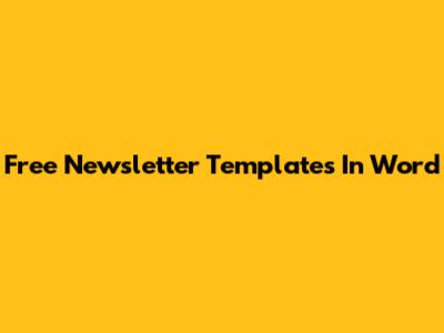 Free Newsletter Templates In Word