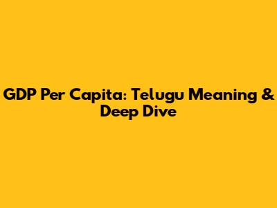 GDP Per Capita: Telugu Meaning & Deep Dive