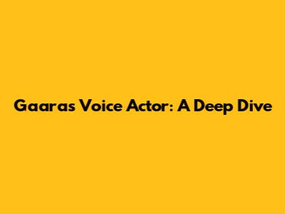Gaara's Voice Actor: A Deep Dive