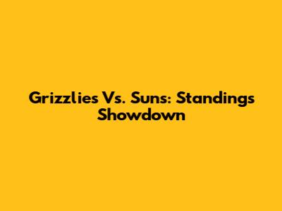 Grizzlies Vs. Suns: Standings Showdown