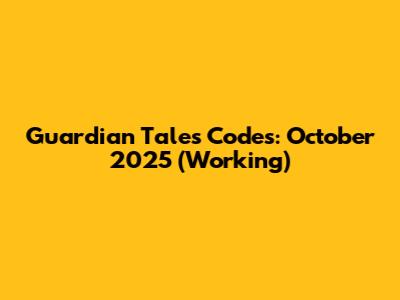 Guardian Tales Codes: October 2025 (Working)