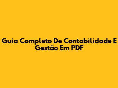 Guia Completo De Contabilidade E Gestão Em PDF
