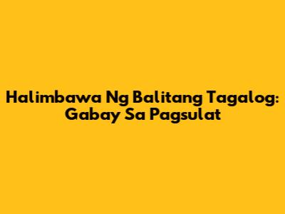 Halimbawa Ng Balitang Tagalog: Gabay Sa Pagsulat