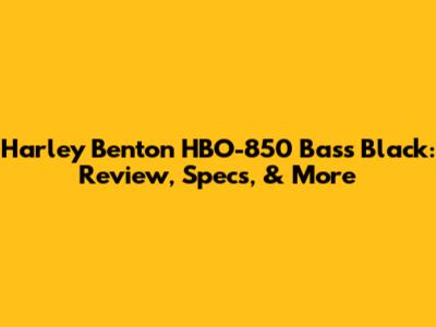 Harley Benton HBO-850 Bass Black: Review, Specs, & More