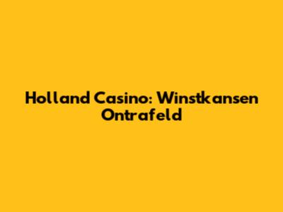 Holland Casino: Winstkansen Ontrafeld