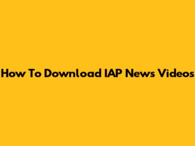 How To Download IAP News Videos