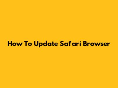 How To Update Safari Browser