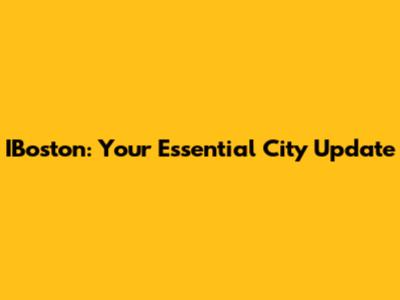 IBoston: Your Essential City Update