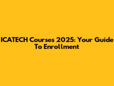 ICATECH Courses 2025: Your Guide To Enrollment