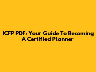 ICFP PDF: Your Guide To Becoming A Certified Planner