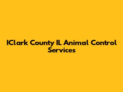 IClark County IL Animal Control Services