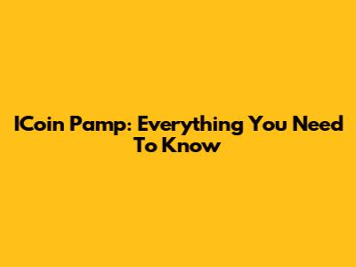 ICoin Pamp: Everything You Need To Know