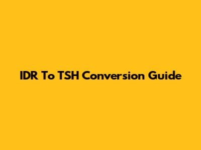 IDR To TSH Conversion Guide