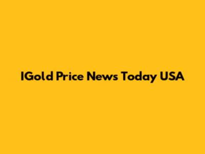 IGold Price News Today USA