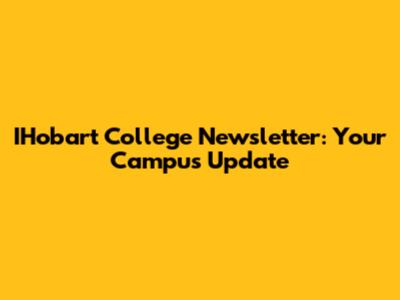 IHobart College Newsletter: Your Campus Update