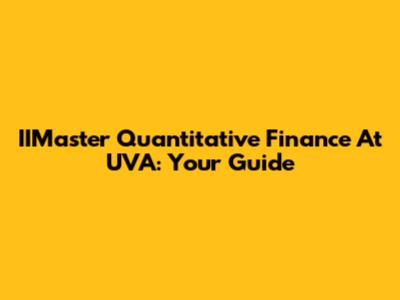 IIMaster Quantitative Finance At UVA: Your Guide