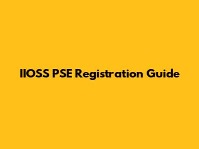 IIOSS PSE Registration Guide