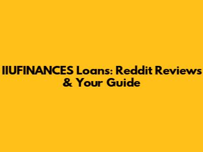 IIUFINANCES Loans: Reddit Reviews & Your Guide