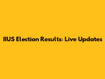 IIUS Election Results: Live Updates