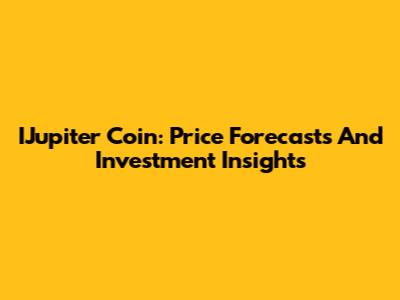 IJupiter Coin: Price Forecasts And Investment Insights