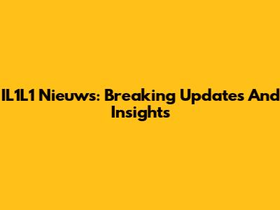 IL1L1 Nieuws: Breaking Updates And Insights