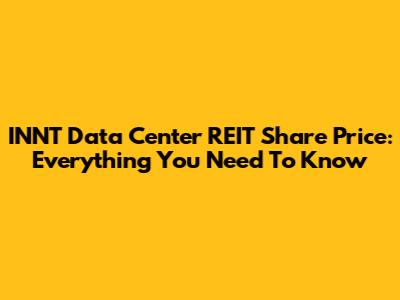 INNT Data Center REIT Share Price: Everything You Need To Know