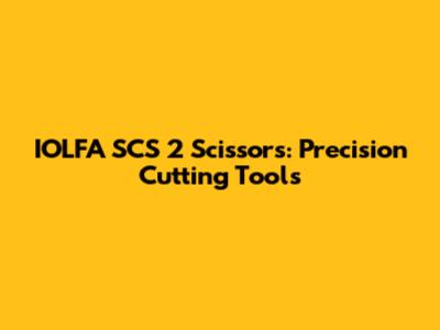 IOLFA SCS 2 Scissors: Precision Cutting Tools