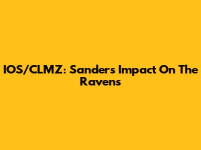 IOS/CLMZ: Sanders' Impact On The Ravens
