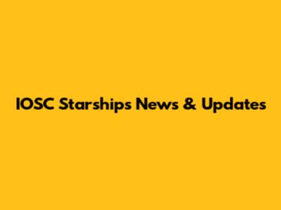 IOSC Starships News & Updates