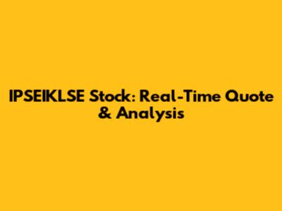 IPSEIKLSE Stock: Real-Time Quote & Analysis