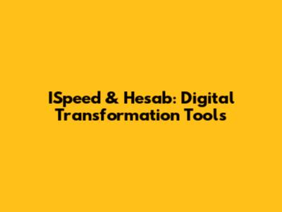 ISpeed & Hesab: Digital Transformation Tools