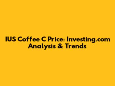 IUS Coffee C Price: Investing.com Analysis & Trends