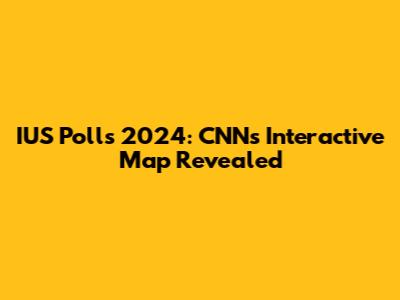 IUS Polls 2024: CNN's Interactive Map Revealed