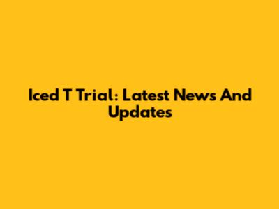 Iced T Trial: Latest News And Updates
