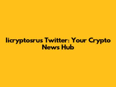 Iicryptosrus Twitter: Your Crypto News Hub