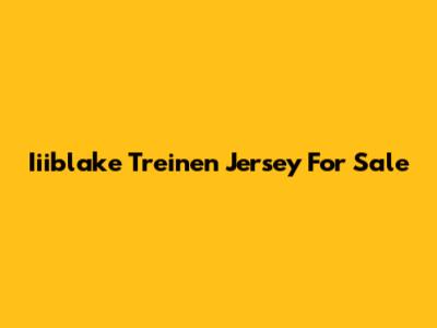 Iiiblake Treinen Jersey For Sale