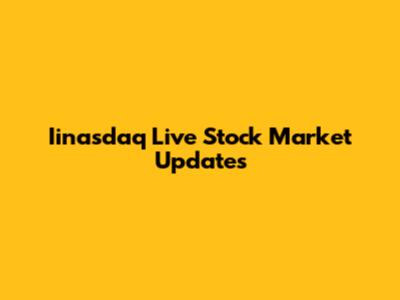 Iinasdaq Live Stock Market Updates