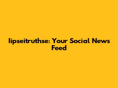 Iipseitruthse: Your Social News Feed