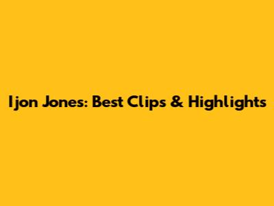 Ijon Jones: Best Clips & Highlights