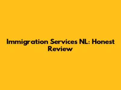 Immigration Services NL: Honest Review