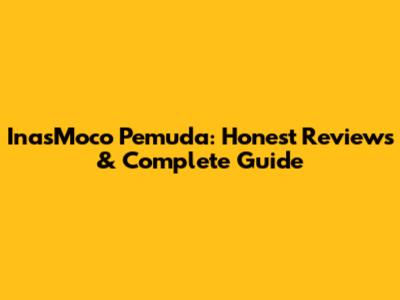 InasMoco Pemuda: Honest Reviews & Complete Guide