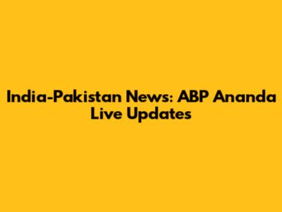 India-Pakistan News: ABP Ananda Live Updates