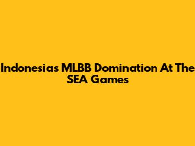 Indonesia's MLBB Domination At The SEA Games