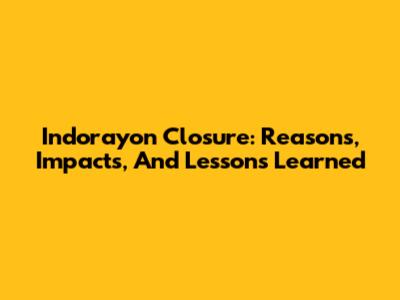 Indorayon Closure: Reasons, Impacts, And Lessons Learned