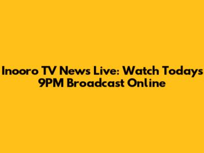 Inooro TV News Live: Watch Today's 9PM Broadcast Online