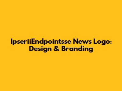 IpseriiEndpointsse News Logo: Design & Branding