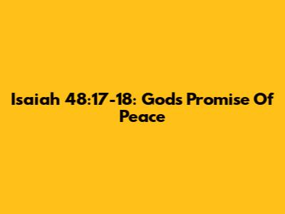 Isaiah 48:17-18: God's Promise Of Peace