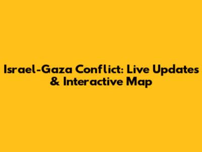 Israel-Gaza Conflict: Live Updates & Interactive Map