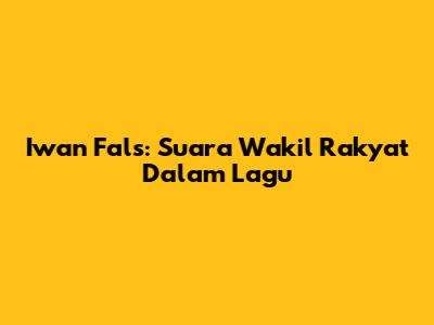 Iwan Fals: Suara Wakil Rakyat Dalam Lagu
